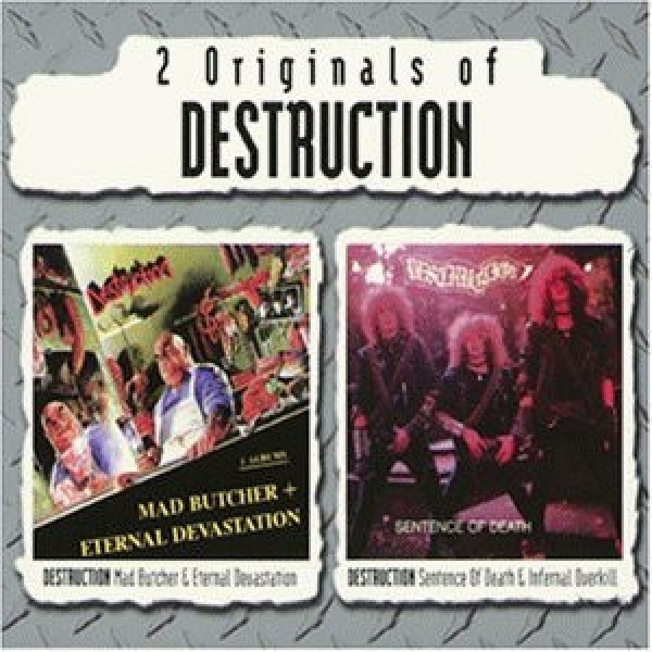 2 Originals of Destruction (Mad Butcher / Eternal Devastation / Sentence Of Death / Infernal Overkill)