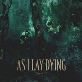 AS I LAY DYING Debuts New Single 'Burden'