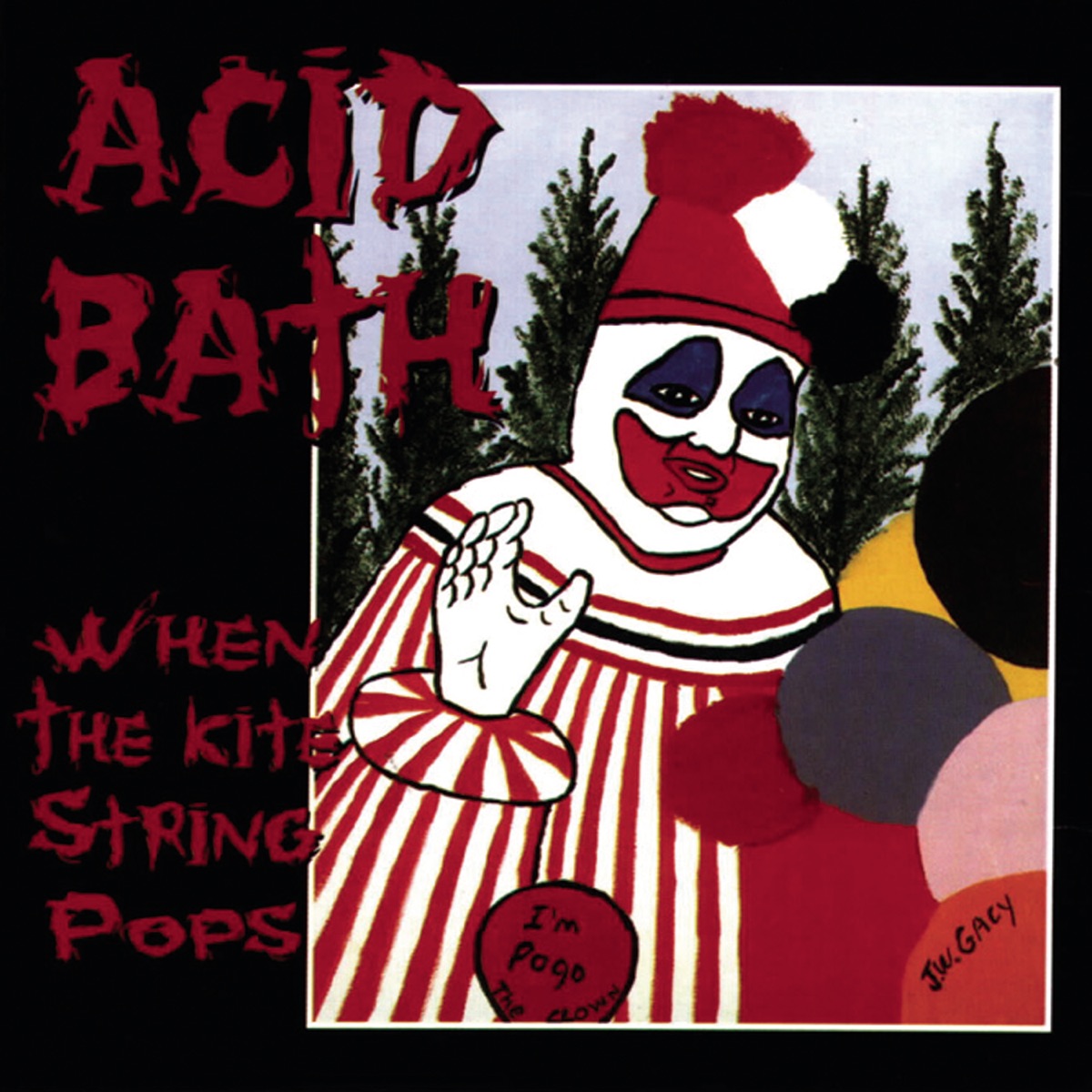 Acid Bath - When the Kite String Pops (1994)