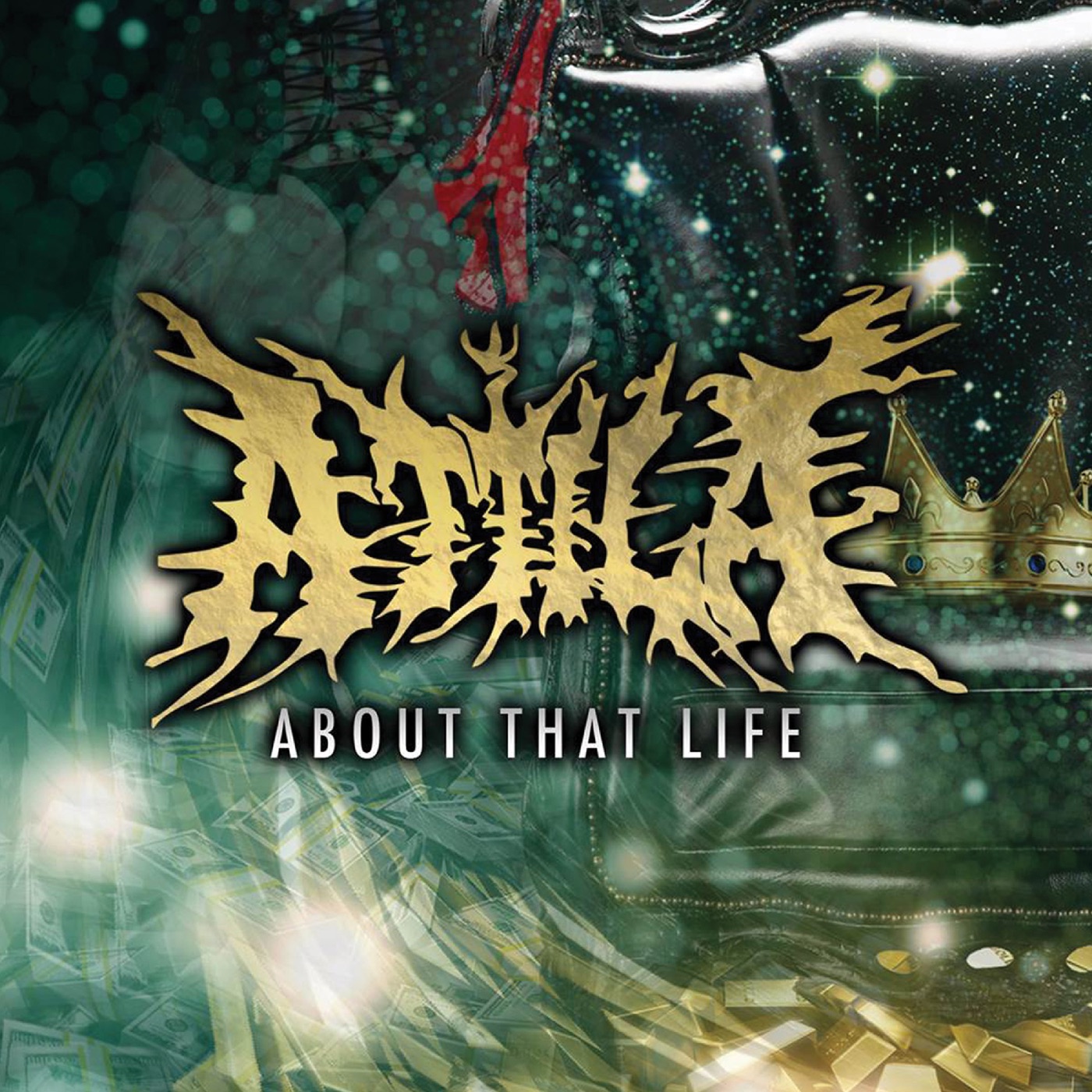 Attila - About That Life (2013)