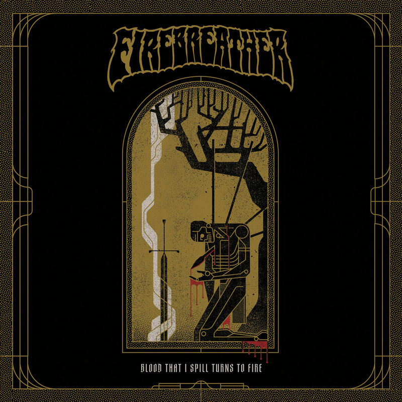 Firebreather - Blood That I Spill Turns to Fire