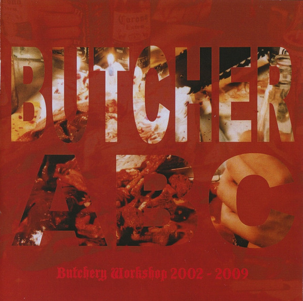 Butcher ABC — Butchery Workshop 2002 - 2009