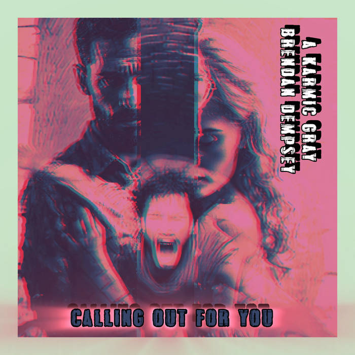 Calling Out for You