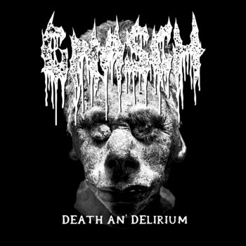 Gnasch — Death an' Delirium