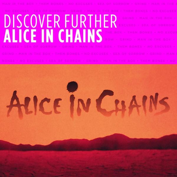 Alice in Chains — Discover Further
