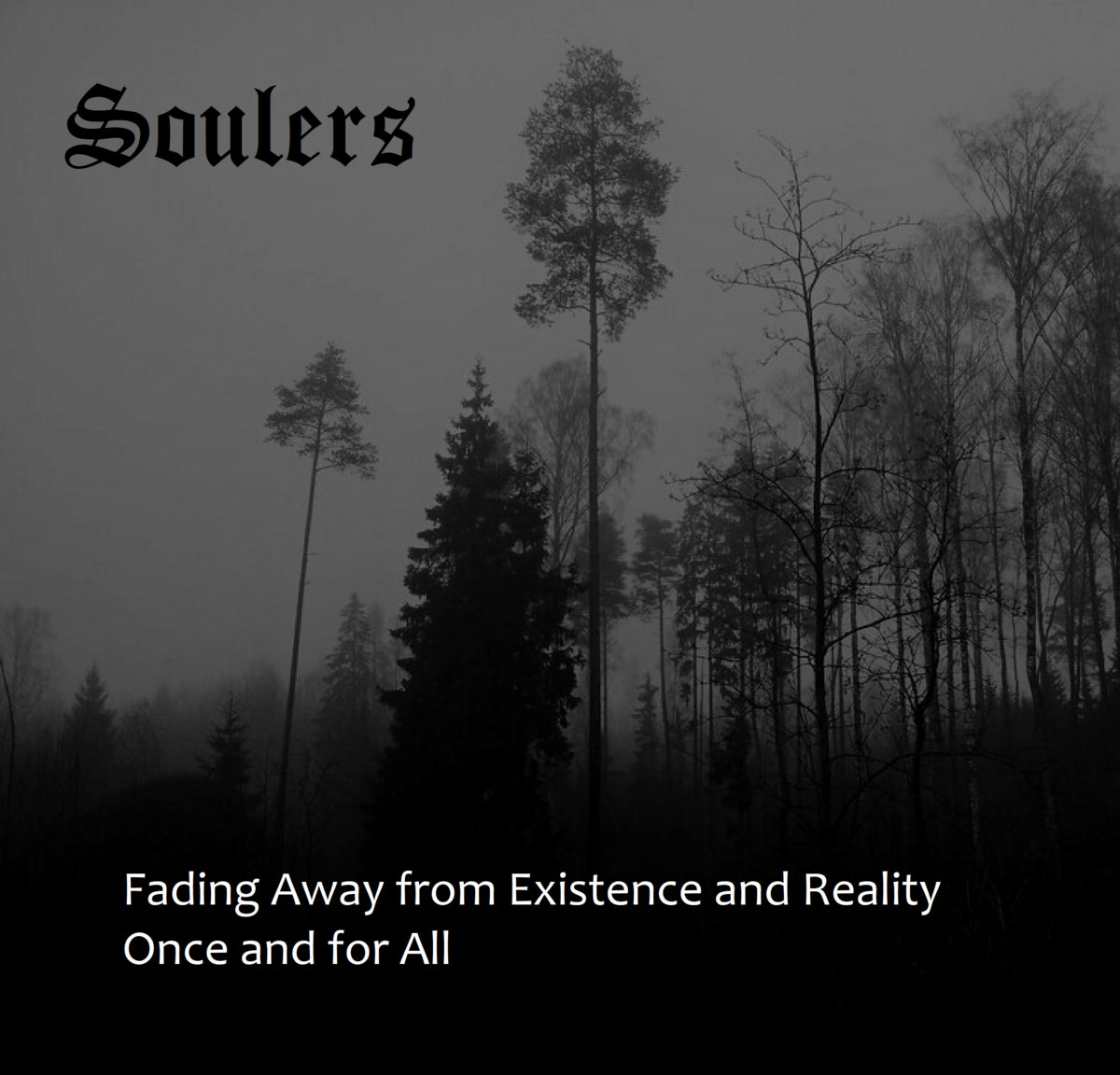 Fading Away from Existence and Reality Once and for All