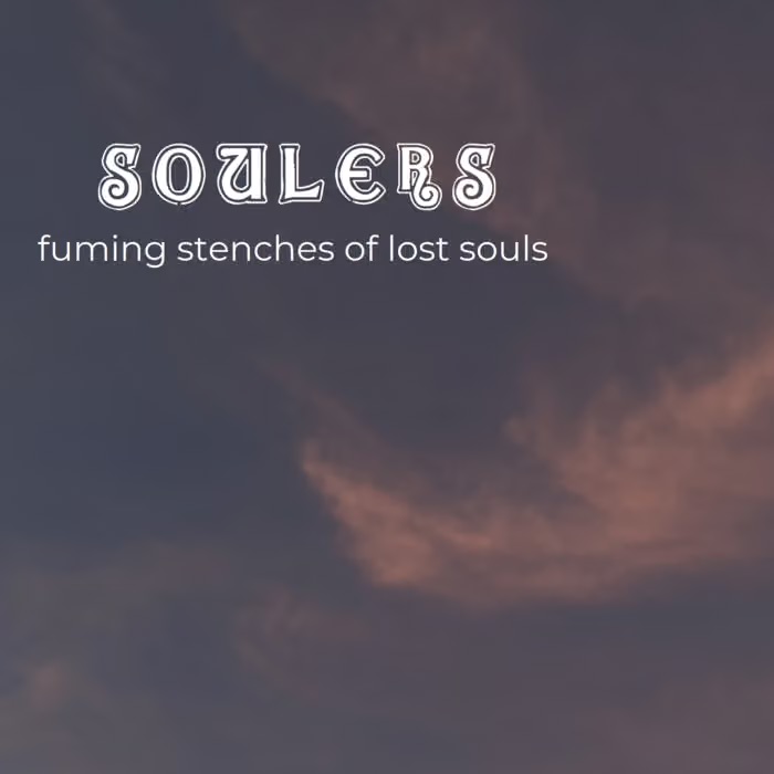 Fuming Stenches of Lost Souls