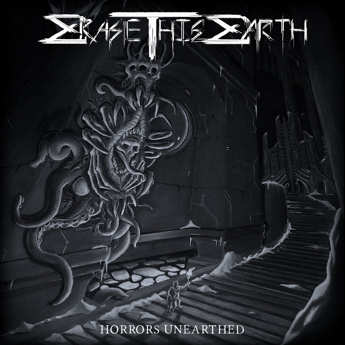 Erase This Earth - Horrors Unearthed