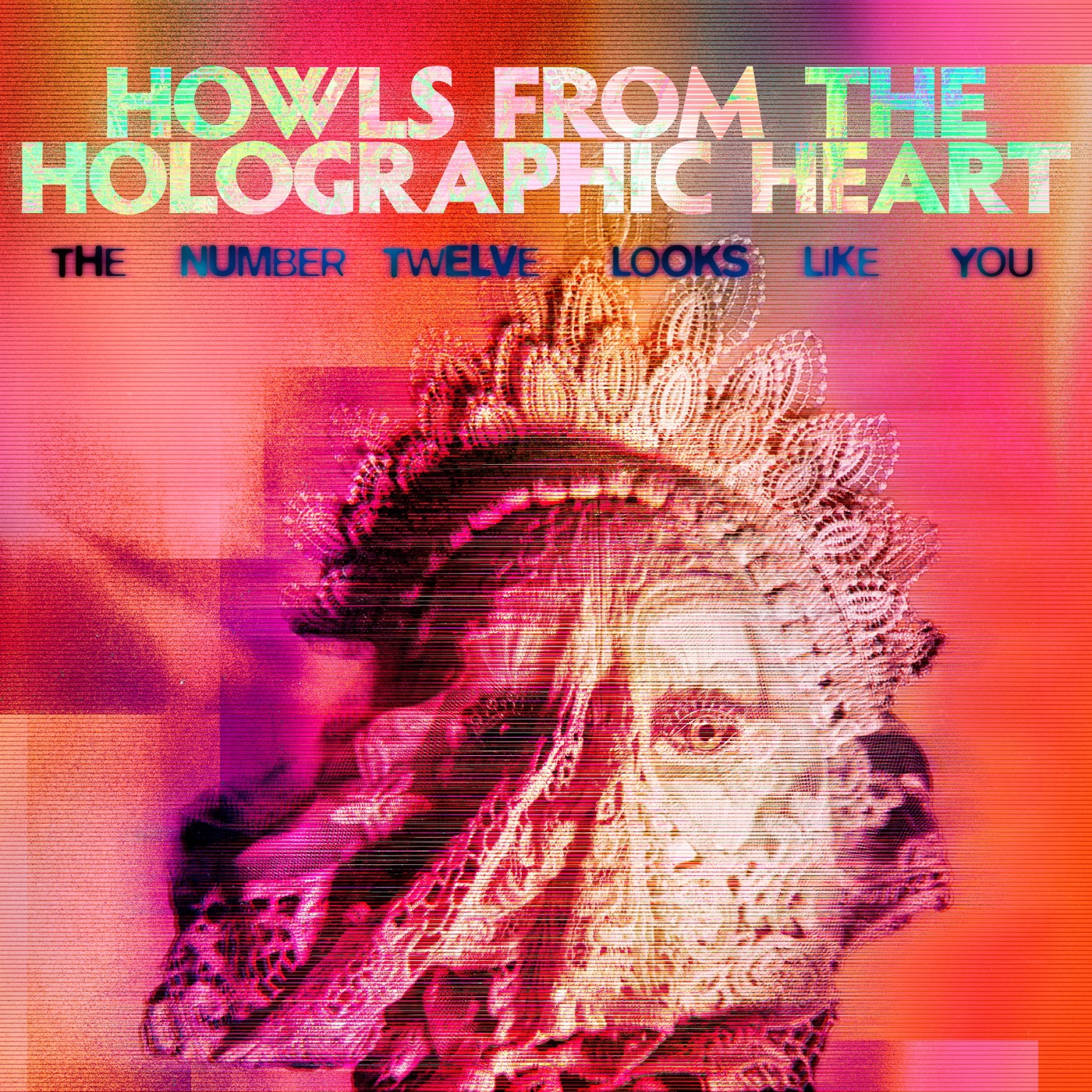 The Number Twelve Looks Like You — Howls From The Holographic Heart