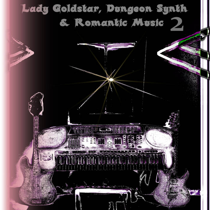 Lady Goldstar, Dungeon Synth & Romantic Music (Vol 2)