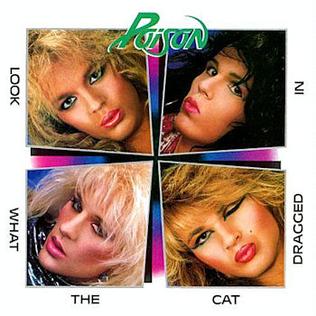 Poison - Look What the Cat Dragged In (1986)