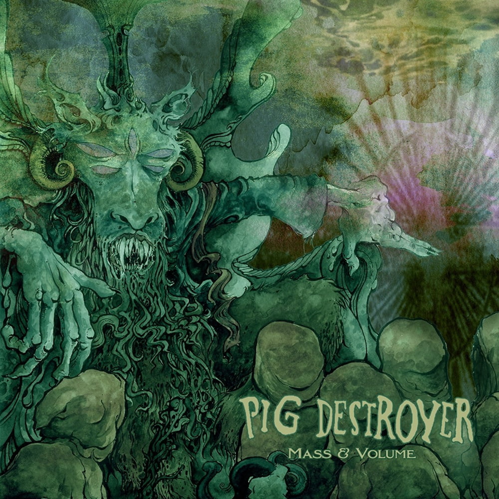 Pig Destroyer — Mass & Volume