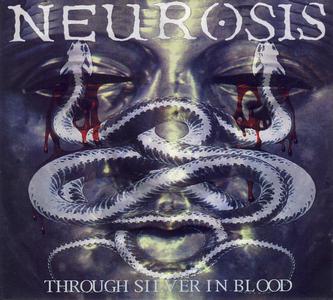 Neurosis - Through Silver in Blood (1996)