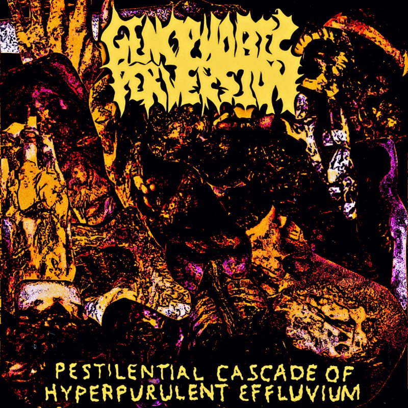 Pestilential Cascade of Hyperpurulent Effluvium