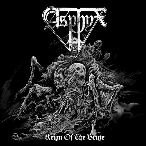 Asphyx — Reign of the Brute