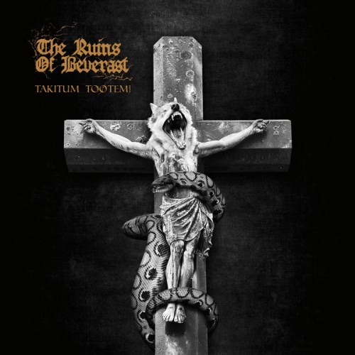 The Ruins of Beverast — Takitum Tootem!