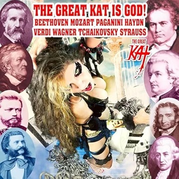 The Great Kat Is God! Beethoven Mozart Paganini Haydn Verdi Wagner Tchaikovsky Strauss