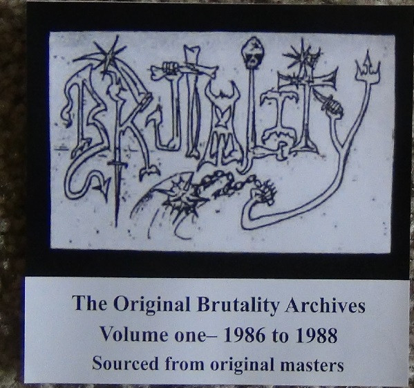 The Original Brutality Archives Volume One - 1986 to 1988