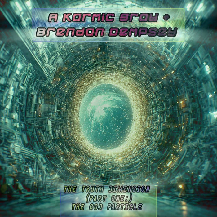 The Truth Dimension (Part One:) The God Particle