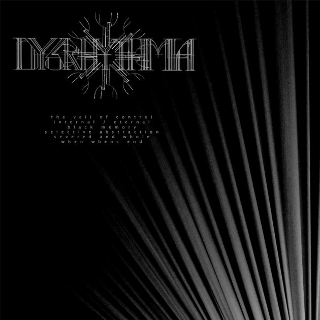 Dysrhythmia — The Veil of Control