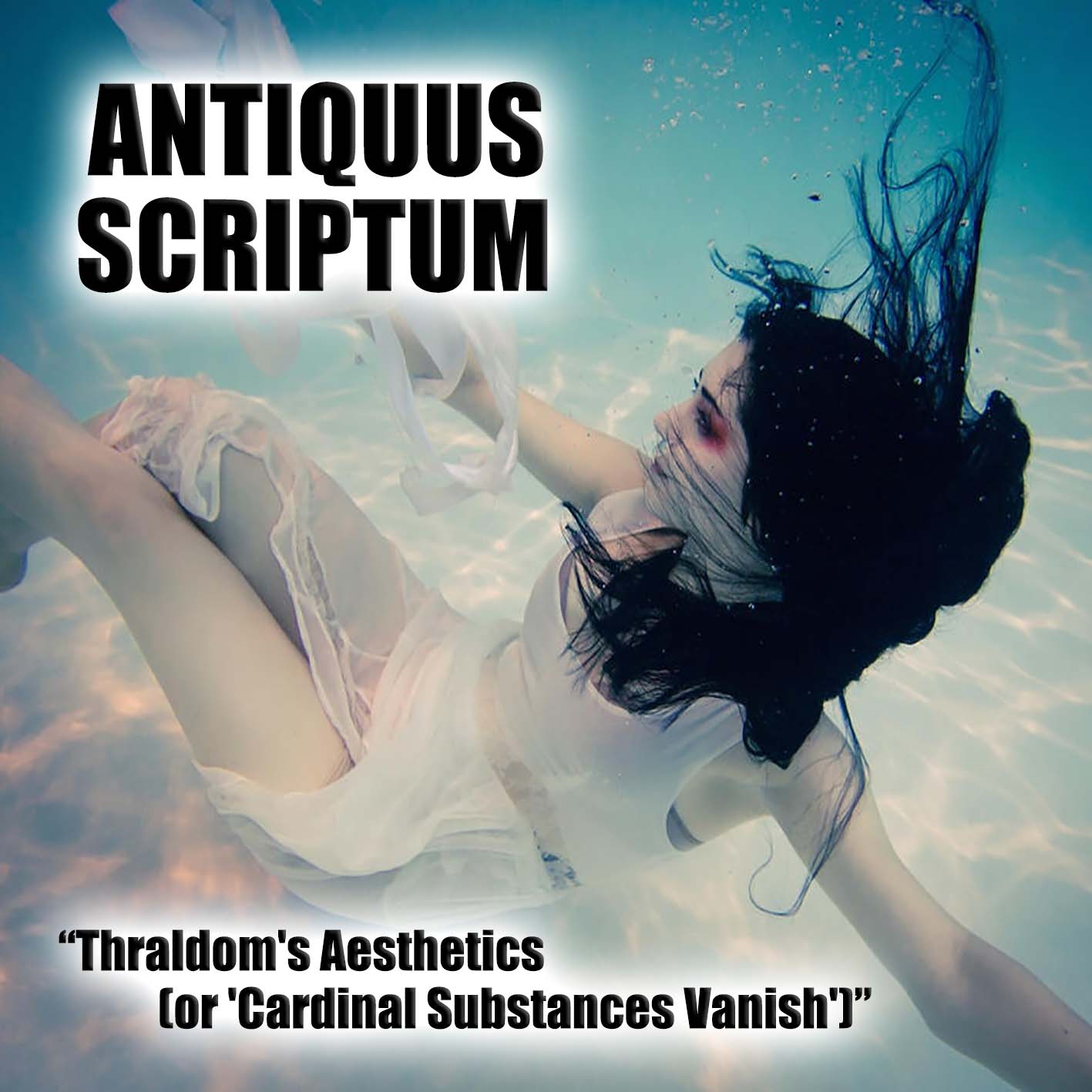 Thraldom's Aesthetics (or 'Cardinal Substances Vanish')