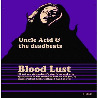 Uncle Acid and the Deadbeats - Blood Lust (2011)