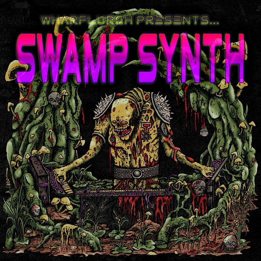 Wharflurch Presents... Swamp Synth