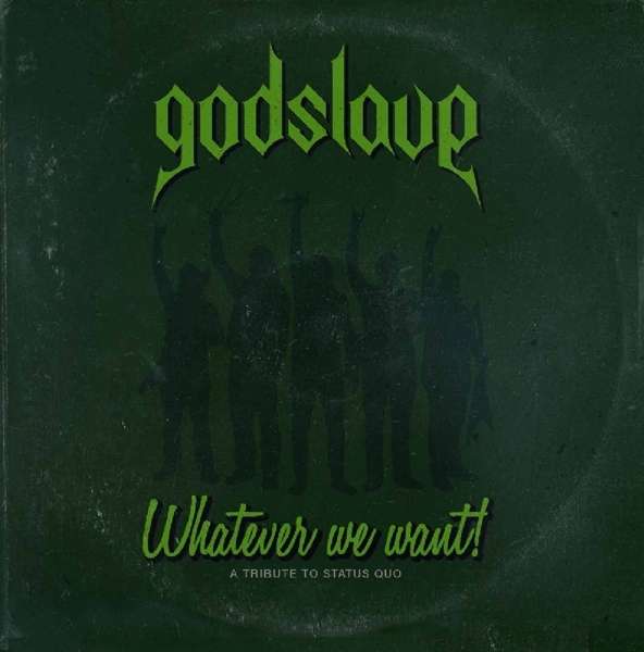 Whatever We Want! A Tribute to Status Quo